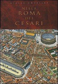 Nella Roma dei Cesari - Gilles Chaillet - Libro Edizioni BD 2007 | Libraccio.it