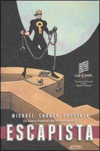 Le nuove fantastiche avventure dell'Escapista. Vol. 2 - Michael Chabon - Libro Edizioni BD 2007 | Libraccio.it