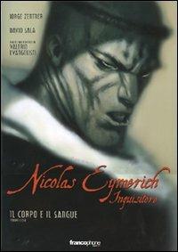 Il corpo e il sangue. Nicolas Eymerich inquisitore. Vol. 2 - Jorge Zentner, David Sala, Valerio Evangelisti - Libro Edizioni BD 2007, Francophone | Libraccio.it