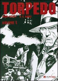 Torpedo. Vol. 1 - Jordi Bernet, Enrique Sánchez Abulí - Libro Edizioni BD 2007, Alta fedeltà | Libraccio.it