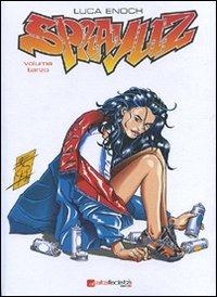 Sprayliz. Vol. 3 - Luca Enoch - Libro Edizioni BD 2007, Alta fedeltà | Libraccio.it