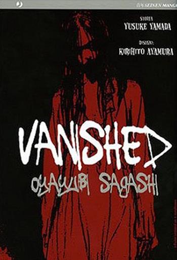 Vanished - Yusuke Yamada, Kirihito Ayamura - Libro Edizioni BD 2012, J-POP | Libraccio.it