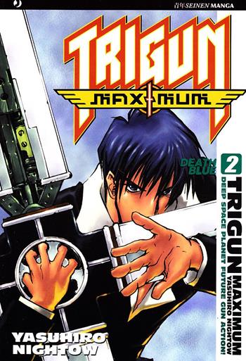 Trigun Maximum. Vol. 2: Death Blue - Yasuhiro Nightow - Libro Edizioni BD 2009, J-POP | Libraccio.it