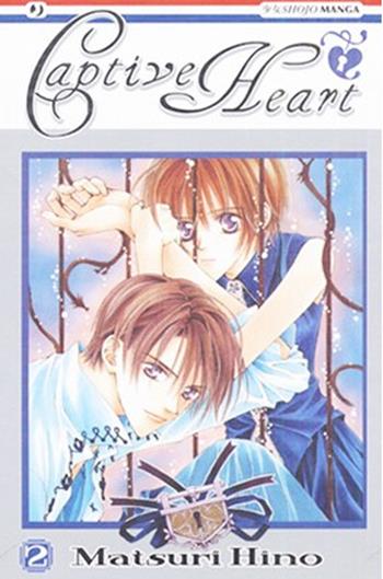 Captive Heart. Vol. 2 - Matsuri Hino - Libro Edizioni BD 2012, J-POP | Libraccio.it