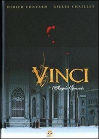 Vinci. Vol. 1: L'angelo spezzato - Gilles Chaillet, Didier Convard - Libro Edizioni BD 2008 | Libraccio.it
