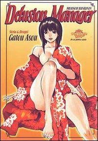 Delusion manager - Gatou Asou - Libro Edizioni BD 2012, J-POP | Libraccio.it