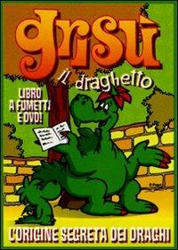 L' origine segreta dei draghi. Grisù il draghetto. Con DVD. Vol. 4  - Libro Edizioni BD 2011 | Libraccio.it