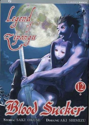 Blood sucker. Vol. 12 - Saki Okuse, Aki Shimizu - Libro Edizioni BD 2011, J-POP | Libraccio.it