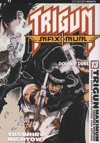 Trigun Maximum. Vol. 13: Double Duel - Yasuhiro Nightow - Libro Edizioni BD 2009, J-POP | Libraccio.it
