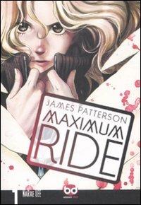Maximum Ride. Vol. 1 - James Patterson, NaRae Lee - Libro Edizioni BD 2009, Alta fedeltà | Libraccio.it