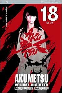 Akumetsu. Vol. 18 - Yoshiaki Tabata, Yuki Yogo - Libro Edizioni BD 2011, J-POP | Libraccio.it