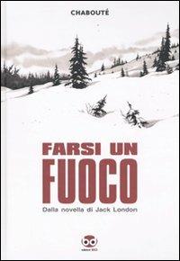 Farsi un fuoco - Christophe Chabouté - Libro Edizioni BD 2009, Alta fedeltà | Libraccio.it