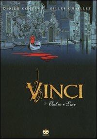 Vinci. Vol. 2: Ombre e luci. - Gilles Chaillet, Didier Convard - Libro Edizioni BD 2009 | Libraccio.it