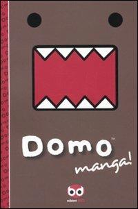 Domo manga - Clint Bickham, Tsuneo Goda - Libro Edizioni BD 2009 | Libraccio.it