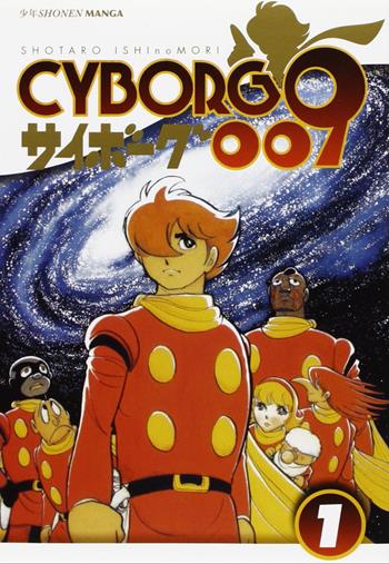 Cyborg 009. Vol. 1 - Shotaro Ishinomori - Libro Edizioni BD 2011, J-POP | Libraccio.it