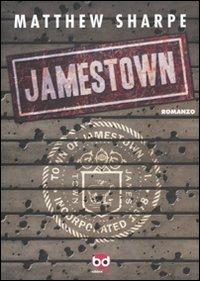 Jamestown - Matthew Sharpe - Libro Edizioni BD 2010 | Libraccio.it