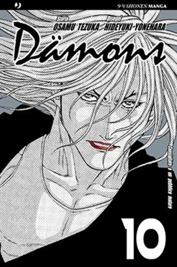 Damons. Vol. 10 - Osamu Tezuka, Hideyuki Yonehara - Libro Edizioni BD 2011, J-POP | Libraccio.it