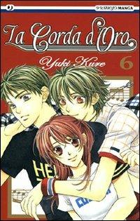 La corda d'oro. Vol. 6 - Yuki Kure - Libro Edizioni BD 2011, J-POP | Libraccio.it