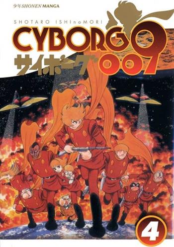 Cyborg 009. Vol. 4 - Shotaro Ishinomori - Libro Edizioni BD 2011, J-POP | Libraccio.it