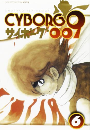 Cyborg 009. Vol. 6 - Shotaro Ishinomori - Libro Edizioni BD 2011, J-POP | Libraccio.it