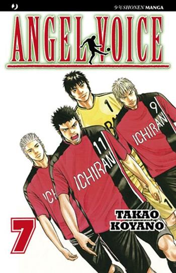 Angel voice. Vol. 7 - Takao Koyano - Libro Edizioni BD 2012, J-POP | Libraccio.it