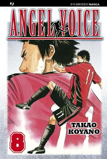 Angel voice. Vol. 8 - Takao Koyano - Libro Edizioni BD 2012, J-POP | Libraccio.it