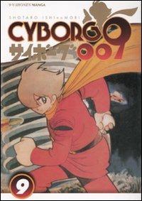 Cyborg 009. Vol. 9 - Shotaro Ishinomori - Libro Edizioni BD 2011, J-POP | Libraccio.it