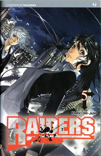Raiders. Vol. 5 - Jin-Jun Park - Libro Edizioni BD 2011, J-POP | Libraccio.it