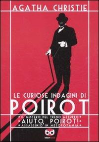 Le curiose indagini di Poirot: Il mistero del treno azzurro-Aiuto, Poirot!-Assassino in Mesopotamia - Agatha Christie, Marc Piskic, François Rivière - Libro Edizioni BD 2011 | Libraccio.it