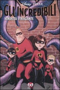 Gli incredibili. Vendetta strisciante - Mark Waid, Landry Q. Walker - Libro Edizioni BD 2011 | Libraccio.it