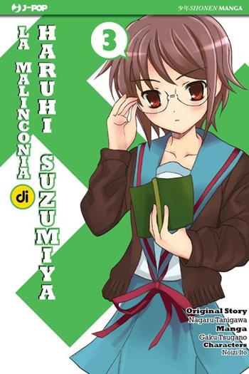 La malinconia di Haruhi Suzumiya. Vol. 3 - Nagaru Tanigawa, Gaku Tsugano, Noizi Ito - Libro Edizioni BD 2011, J-POP | Libraccio.it