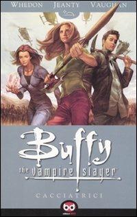 Cacciatrici. Buffy. The vampire slayer vol. 1-2 - Joss Whedon, Georges Jeanty, Brian K. Vaughan - Libro Edizioni BD 2011, Supersonic | Libraccio.it