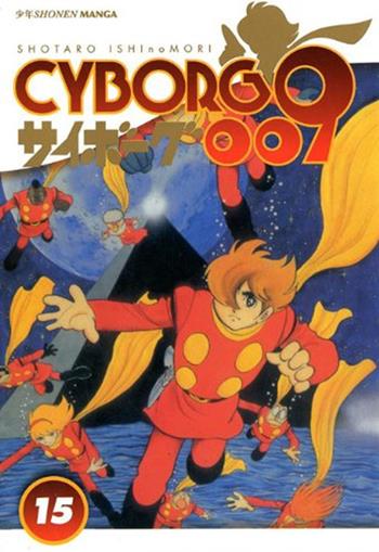 Cyborg 009. Vol. 15 - Shotaro Ishinomori - Libro Edizioni BD 2011, J-POP | Libraccio.it