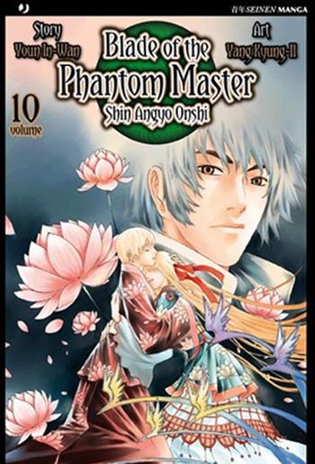 Blade of the phantom master. Shin angyo onshi. Vol. 10 - Youn In-Wan, Yang Kyung-il - Libro Edizioni BD 2011, J-POP | Libraccio.it