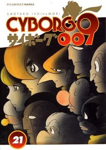 Cyborg 009. Vol. 21 - Shotaro Ishinomori - Libro Edizioni BD 2011, J-POP | Libraccio.it