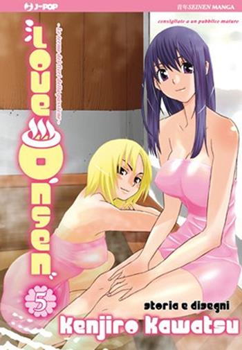 Love Onsen. Vol. 5 - Kenjiro Kawatsu - Libro Edizioni BD 2011, J-POP | Libraccio.it