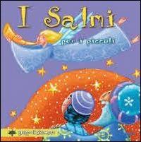 I salmi per i piccoli  - Libro Il Pozzo di Giacobbe 2009, Prego anch'io | Libraccio.it