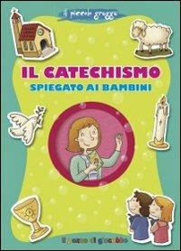 Il catechismo spiegato ai bambini - Francesca Fabris - Libro Il Pozzo di Giacobbe 2012, Grani di sale | Libraccio.it
