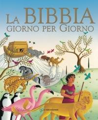 La Bibbia giorno per giorno. Ediz. illustrata - Mary Joslin, Amanda Hall - Libro Il Pozzo di Giacobbe 2009 | Libraccio.it