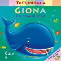 Tutti insieme a Giona e il grande pesce. Ediz. a colori - Christina Goodings, Claire Henley - Libro Il Pozzo di Giacobbe 2008, Piccoli tesori | Libraccio.it