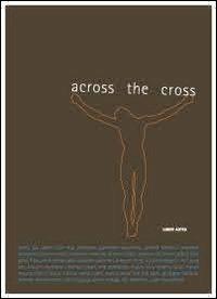 Across the cross  - Libro Il Pozzo di Giacobbe 2009, Liber artis | Libraccio.it