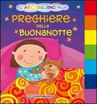 L'arcobaleno delle preghiere della buonanotte. Ediz. illustrata - Su Box - Libro Il Pozzo di Giacobbe 2010, Gli arcobaleni | Libraccio.it