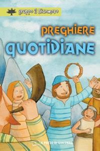 Preghiere quotidiane - Silvia Vecchini - Libro Il Pozzo di Giacobbe 2010, I gigli | Libraccio.it