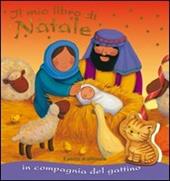 Il mio libro di Natale in compagnia del gattino. Ediz. illustrata