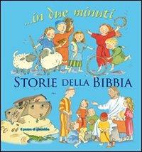 Storie della Bibbia... In due minuti. Ediz. illustrata - Elena Pasquali - Libro Il Pozzo di Giacobbe 2010 | Libraccio.it