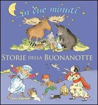 Storie della buonanotte... In due minuti. Ediz. illustrata - Elena Pasquali - Libro Il Pozzo di Giacobbe 2010 | Libraccio.it
