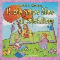 Il mio primo libro di catechismo - Silvia Vecchini - Libro Il Pozzo di Giacobbe 2011 | Libraccio.it