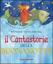 Il cantastorie della buonanotte. Ediz. illustrata