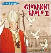 Giovanni Paolo II - Elena Pascoletti - Libro Il Pozzo di Giacobbe 2011, Piccoli semi | Libraccio.it