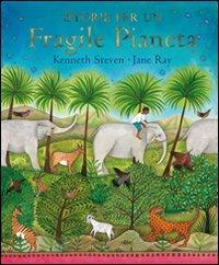 Storie per un fragile pianeta - Kenneth Steven, Jane Ray - Libro Il Pozzo di Giacobbe 2011 | Libraccio.it